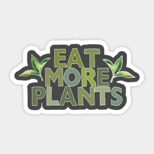 Eat More Plants - Veganism Typography Design Sticker